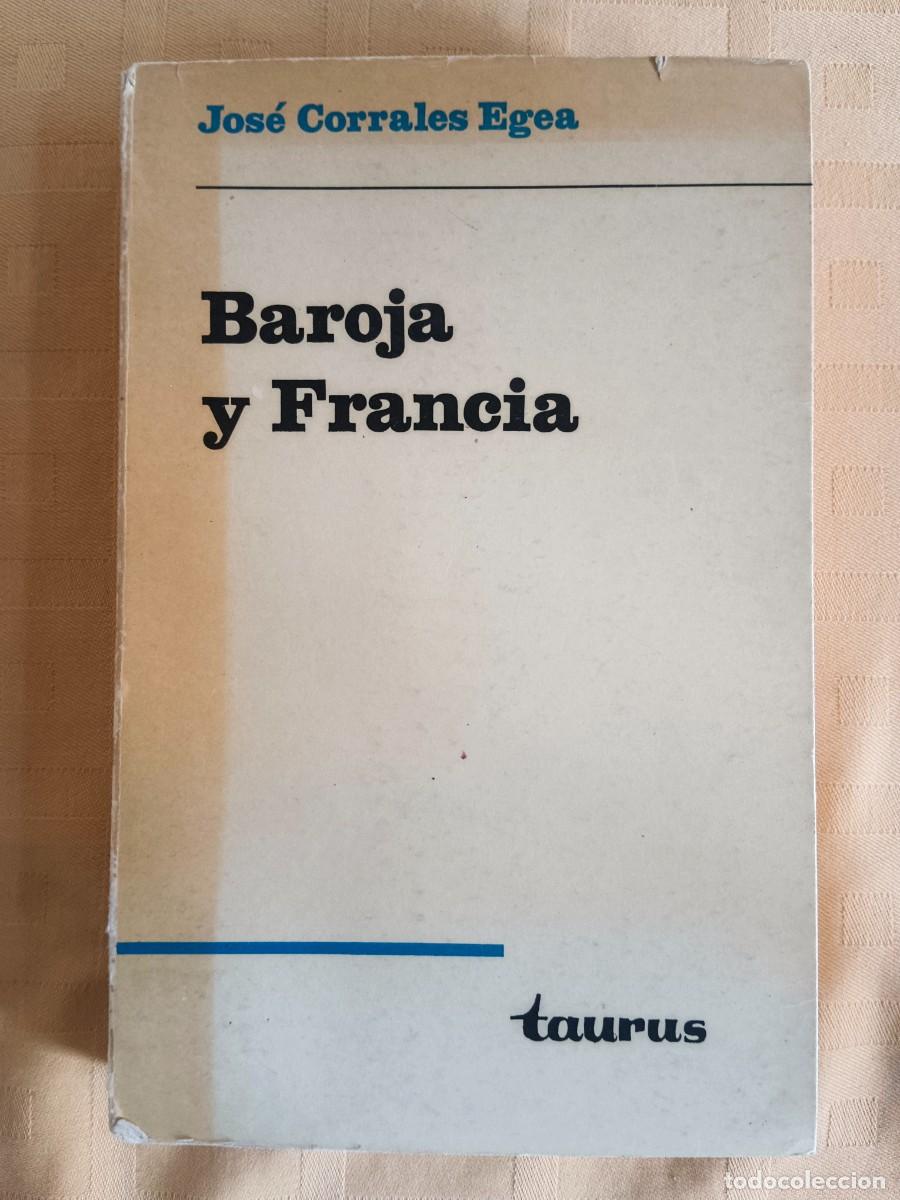 Libros: BAROJA Y FRANCIA - Jose Corrales Egea - Foto 1