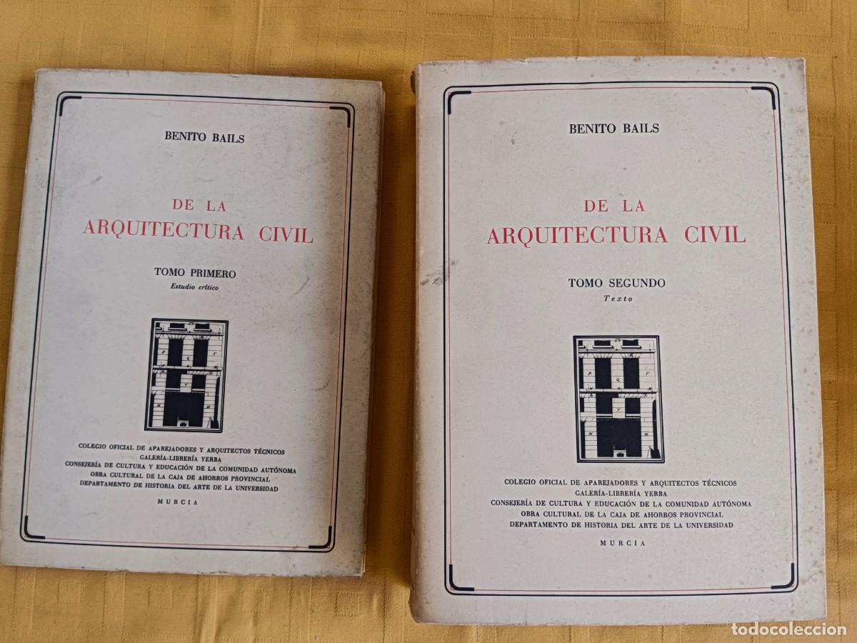 Libros: DE LA ARQUITECTURA CIVIL - 2 TOMOS - Benito Bails - Foto 1