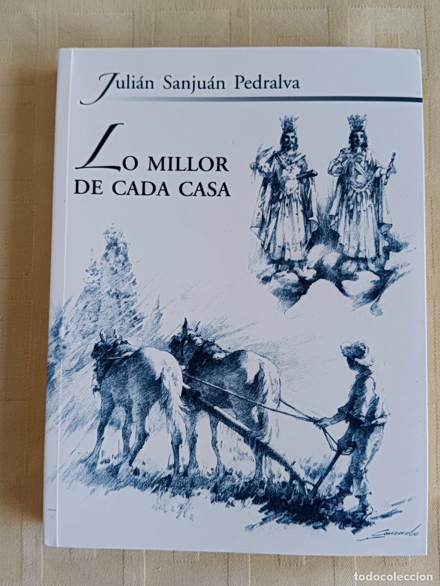 Libros: LO MILLOR DE CADA CASA - Julian Sanjuan Pedralva