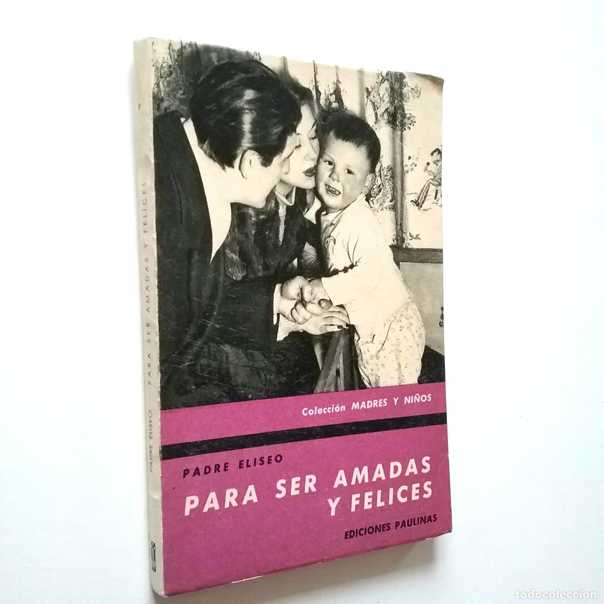 Libros: Padre Eliseo - Para ser amadas y felices - Foto 1