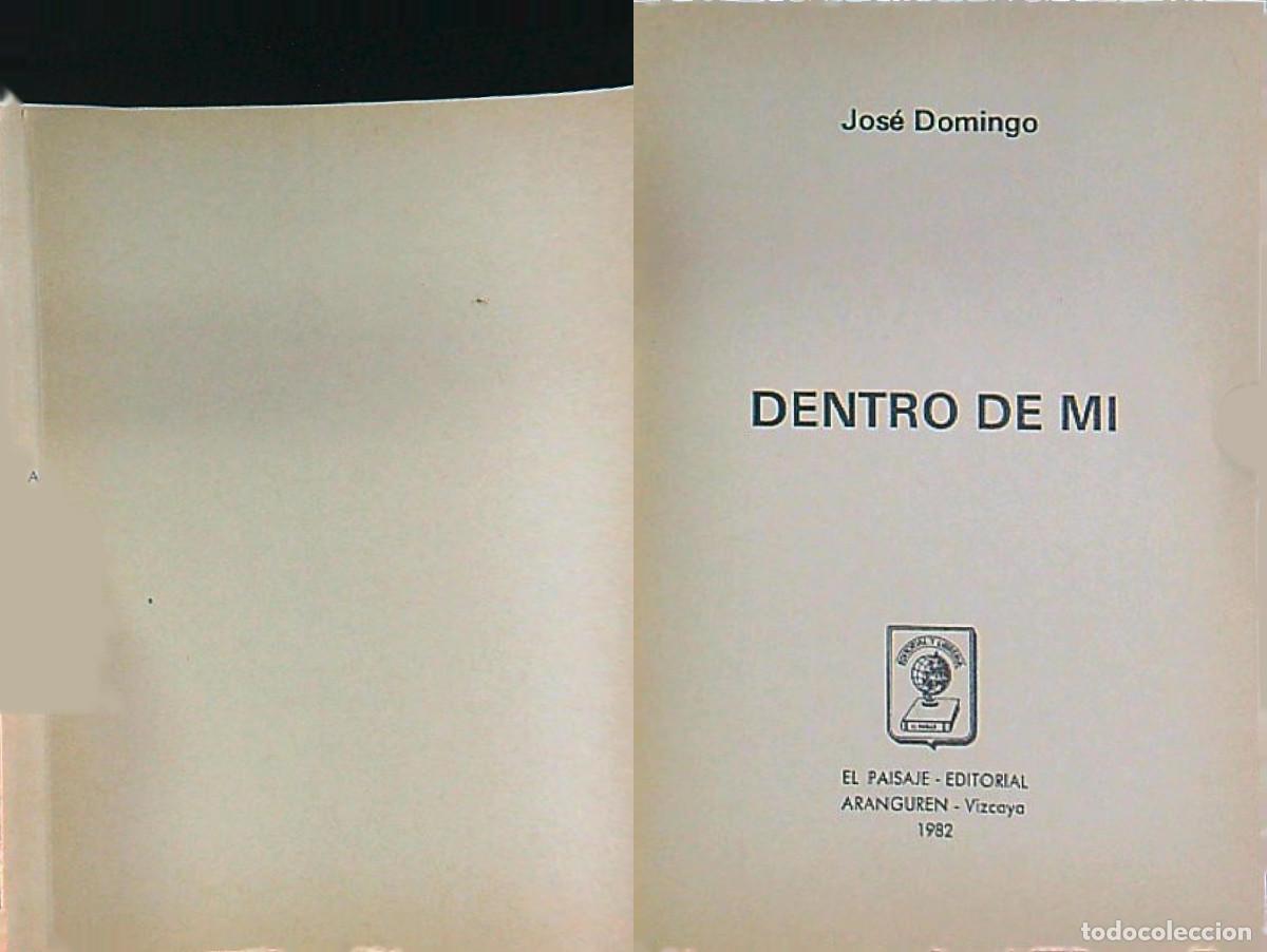 Libros: DENTRO DE MI - JOS&Eacute; DOMINGO - 1982 - BILBAO - Foto 2
