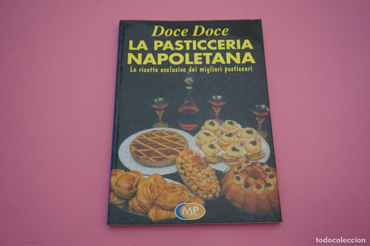 Libros: 20B/ DOCE - DOCE - LA PASTICCERIA NAPOLETANA - Foto 1