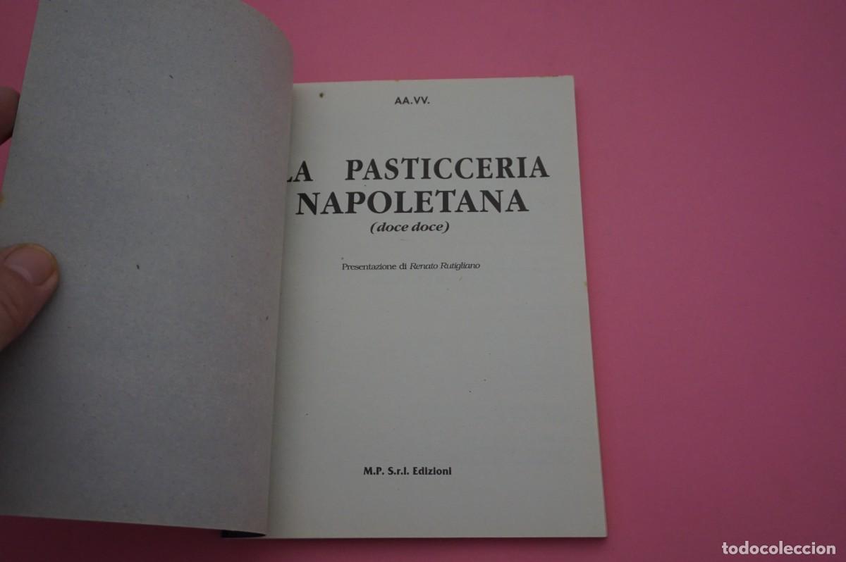 Libros: 20B/ DOCE - DOCE - LA PASTICCERIA NAPOLETANA - Foto 2