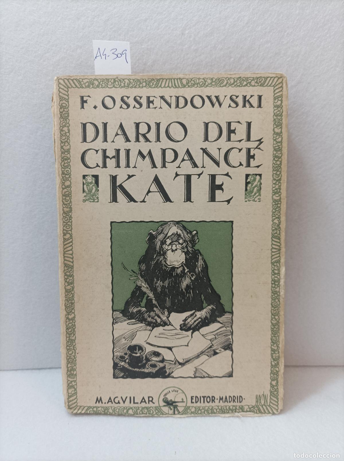 Libros: OSSENDOWSKI, F.: - Diario del chimpanc&eacute; Kate. - Foto 1
