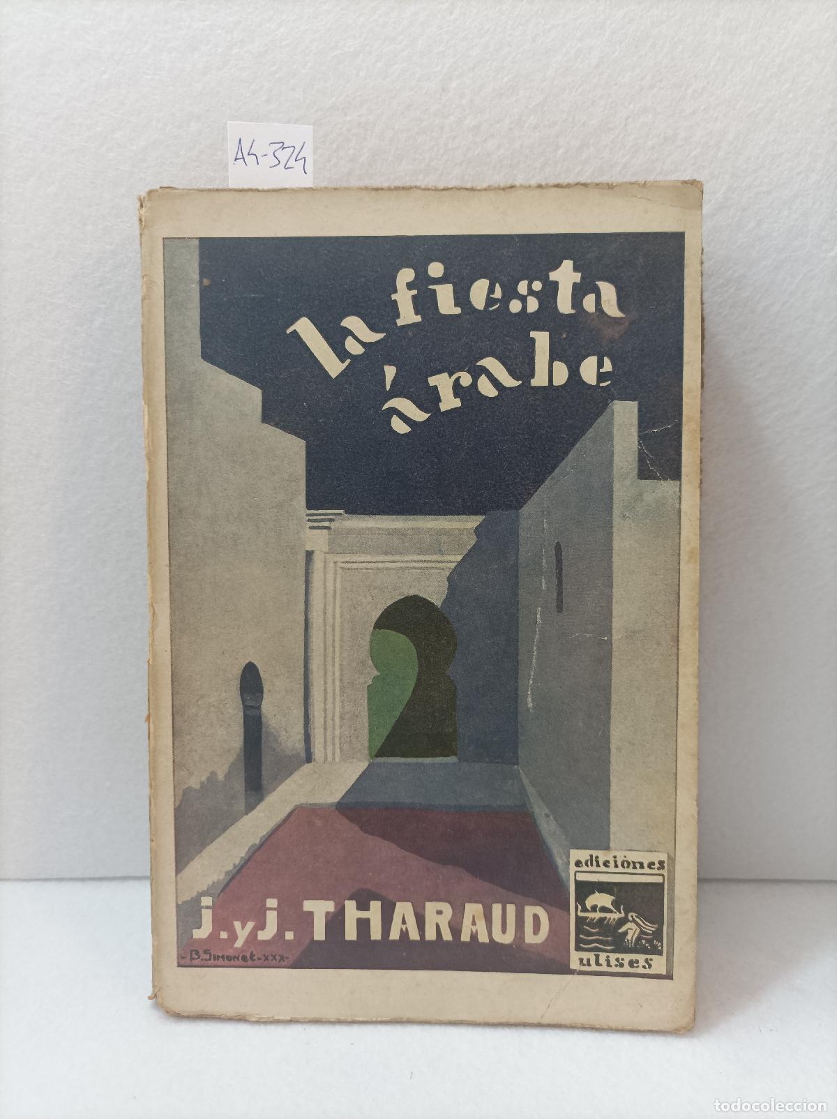 Libros: THARAUD, Jer&oacute;nimo y Juan: - La fiesta &aacute;rabe. - Foto 1