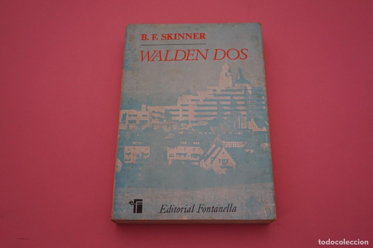 Libros: 4B/ WALDES DOS - B.F. SKINNER / EDITORIAL FONTANELLA - Foto 1