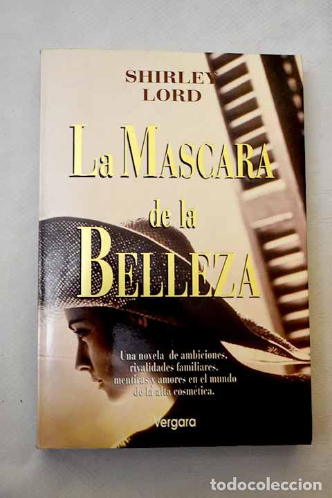 Libros: La m&aacute;scara de la belleza.- Lord, Shirley - Foto 1