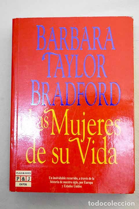 Libros: Las mujeres de su vida.- Bradford, Barbara Taylor - Foto 1