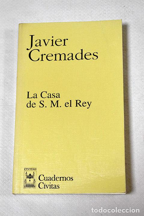Libros: La Casa de S.M. el Rey.- Cremades, Javier - Foto 1