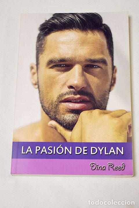Libros: La pasi&oacute;n de Dylan: Reed, Dina.- Reed, Dina - Foto 1