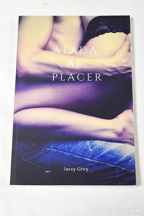 Libros: Atada al placer: Grey, Jassy.- Grey, Jassy - Foto 1