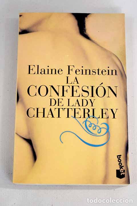 Libros: La confesi&oacute;n de lady Chatterley.- Feinstein, Elaine - Foto 1