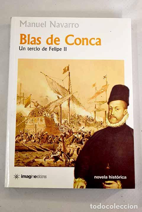 Libros: Blas de Conca: un tercio de Felipe II.- Navarro, Manuel - Foto 1