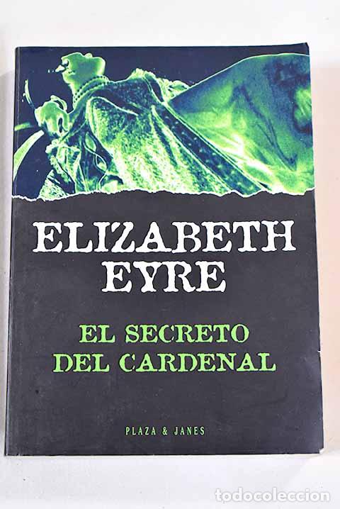 Libros: El secreto del cardenal.- Eyre, Elizabeth - Foto 1