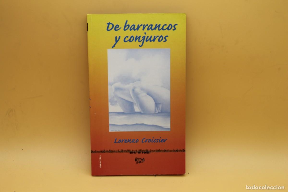 Libros: DE BARRANCOS Y CONJUROS LORANZO CROISSIER - Foto 1