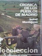 Libros: Cr&oacute;nica de los pueblos de Madrid - Isabel Montejano - Foto 1
