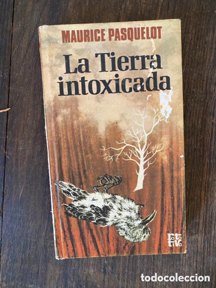 Libros: La tierra intoxicada . Maurice Pasquelot - Foto 1