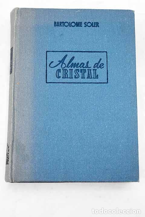 Libros: Almas de cristal: Soler, Bartolom&eacute;.- Soler, Bartolom&eacute; - Foto 1