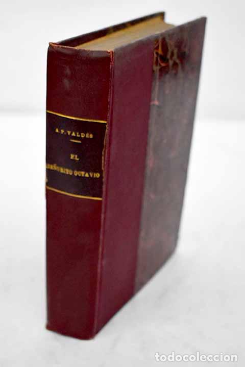 Libros: El se&ntilde;orito Octavio: Palacio Vald&eacute;s, Armando.- Palacio Vald&eacute;s, Armando - Foto 1