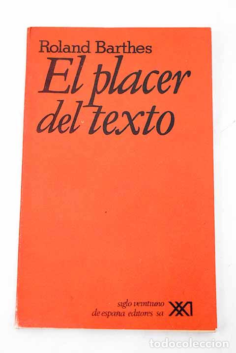 Libros: El placer del texto: Barthes, Roland.- Barthes, Roland - Foto 1