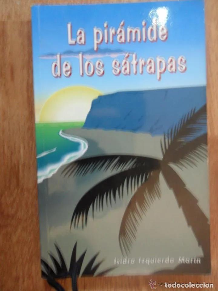 Libros: LA PIR&Aacute;MIDE DE LOS S&Aacute;TRAPAS. - IZQUIERDO MARIN, ISIDRO - Foto 1