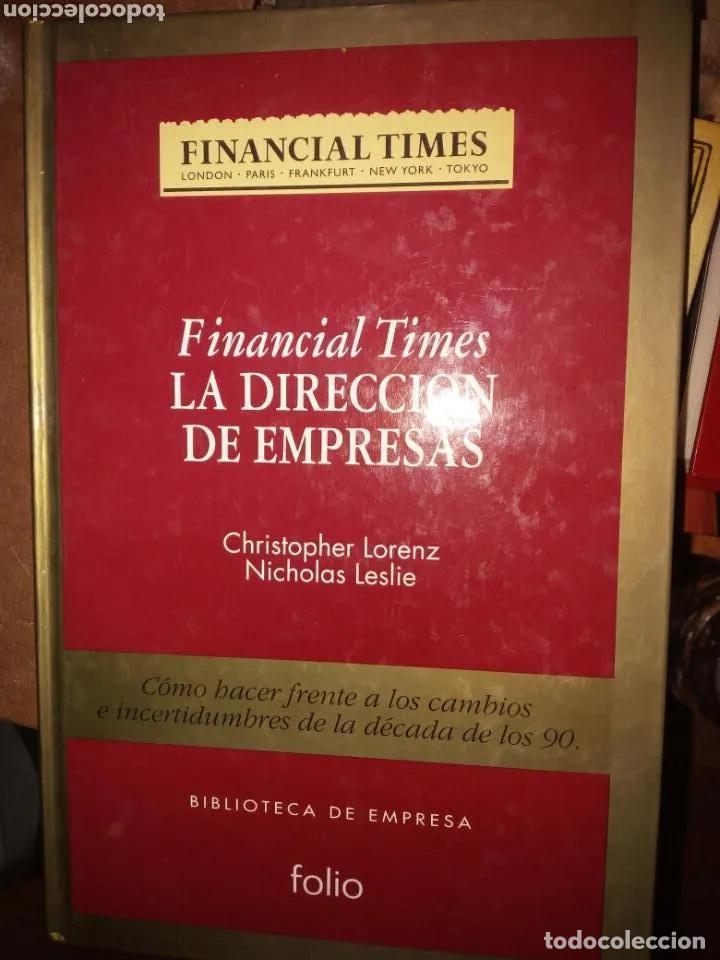 Libros: Financial times, La direcci&oacute;n de empresas - Christopher Lorenz, Nicholas Leslie - Foto 1