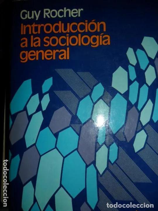 Libros: Introducci&oacute;n a la sociolog&iacute;a general - Rocher, Guy - Foto 1