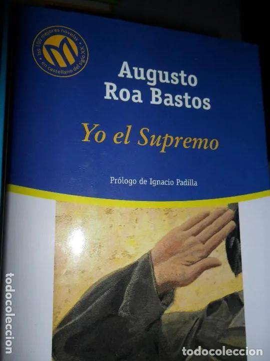 Libros: Yo el supremo - Augusto Roabastos - Foto 1