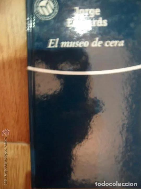 Libros: El museo de cera - Edwards. Jorge. - Foto 1