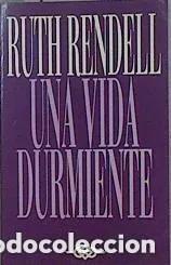 Libros: Una vida durmiente - Rendell, Ruth - Foto 1
