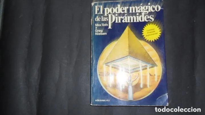 Libros: El poder m&aacute;gico de las Pir&aacute;mides - Max Toth y Greg Nielsen - Foto 1