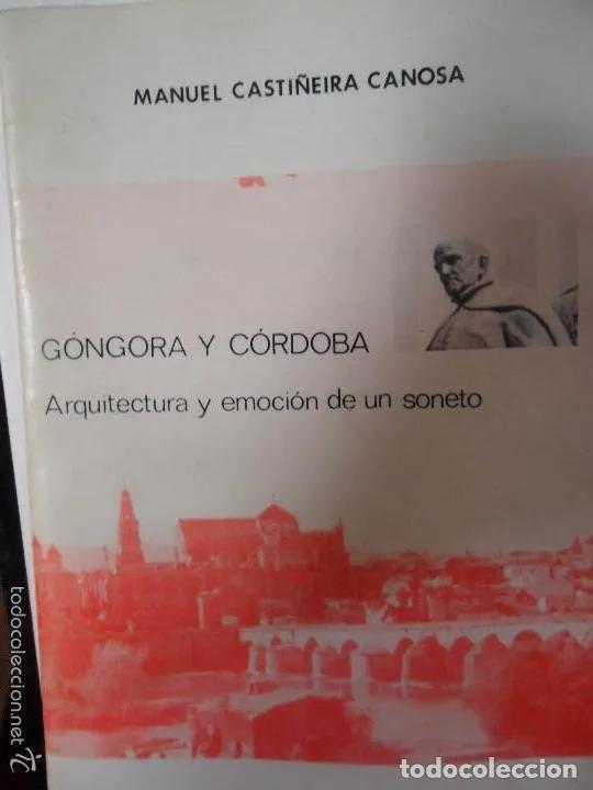 Libri di seconda mano: G&oacute;ngora y C&oacute;rdoba: arquitectura y emoci&oacute;n de un soneto - Manuel Casti&ntilde;eira