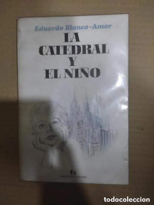 Libros: La catedral y el nin?o - Eduardo Blanco Amor - Foto 1