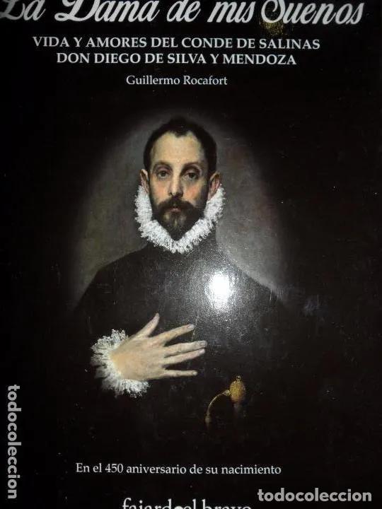 books: DAMA DE MIS SUE&Ntilde;OS, LA/VIDA Y AMORES DEL CONDE DE SALINAS DON DIEGO DE SILVA Y MENDOZA - ROCAFORT PE