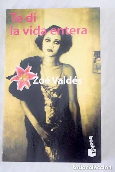 Libros: Te di la vida entera - Zo&eacute; Vald&eacute;s - Foto 1