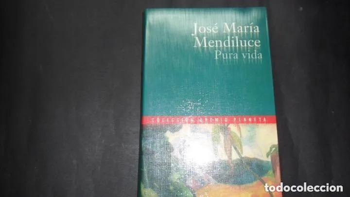 Libros: Pura vida - Jos&eacute; Mar&iacute;a Mendiluce - Foto 1