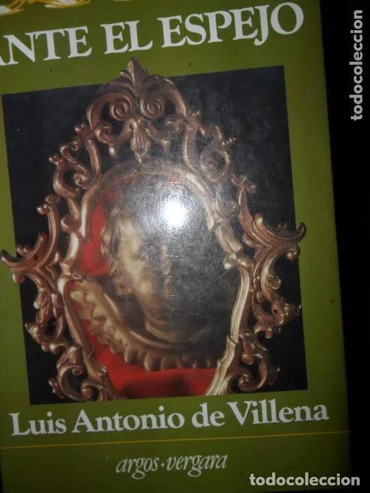 Libros: Ante el espejo - Luis Antonio de Villena - Foto 1