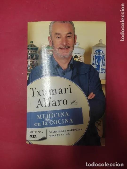 Libros: MEDICINA EN LA COCINA - Txumari Alfaro - Foto 1