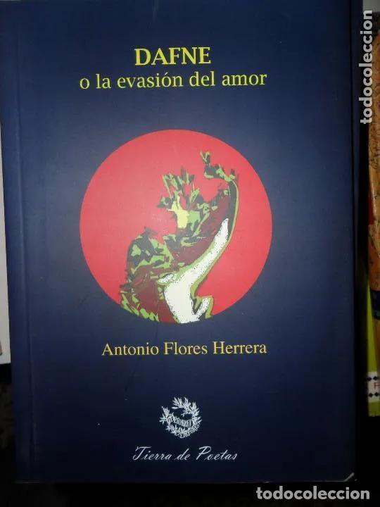 Libros: Dafne o la evasi&oacute;n del amor - Antonio Flores Herrera - Foto 1