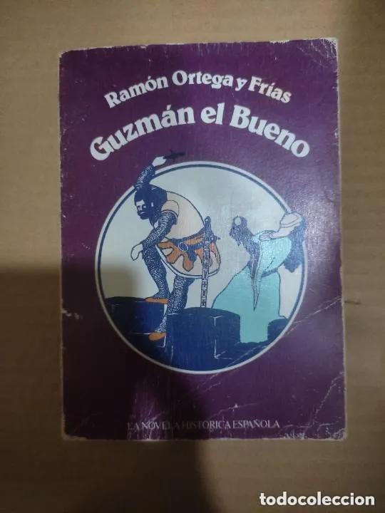 Libros: Guzm&aacute;n el bueno - Ram&oacute;n Ortega y Fr&iacute;as - Foto 1