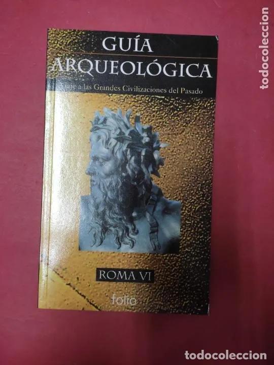 Libros: Gu&iacute;a arqueol&oacute;gica, Roma VI, ed. Folio - Foto 1
