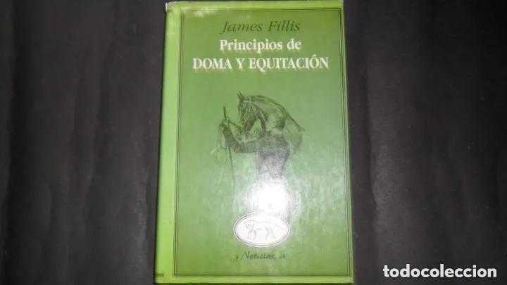 Libros: Principios de doma y equitaci&oacute;n - Fillis, James - Foto 1
