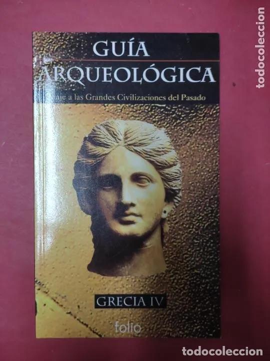 Libros: Gu&iacute;a arqueol&oacute;gica, Grecia IV, ed. Folio - Foto 1