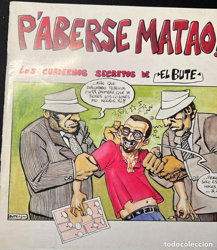 Libros: PABERSE MATAO ! LOS CUADERNOS SECRETOS DE EL BUTE - Foto 1