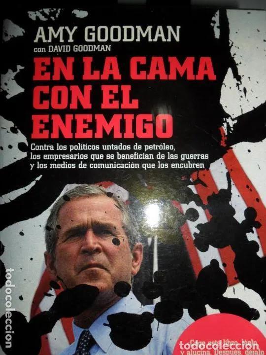 Libros: En La Cama Con El Enemigo - David Goodman, Amy Goodman - Foto 1