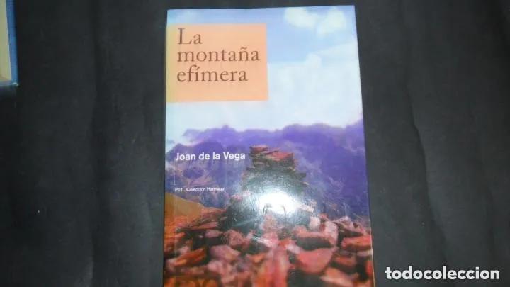 Libros: LA MONTA&Ntilde;A EFIMERA - VEGA, Joan de la - Foto 1