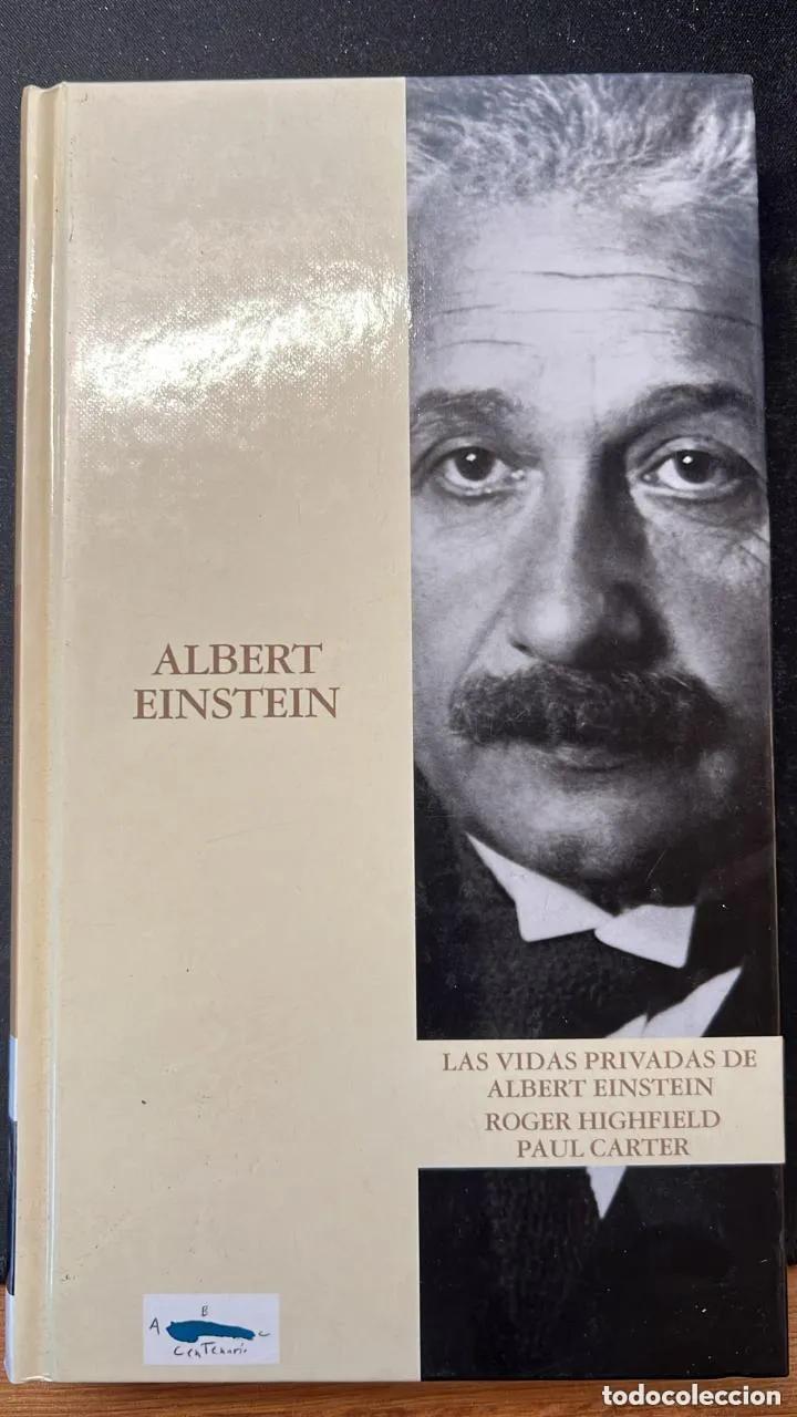 Libros: Las vidas privadas de Albert Einstein - HIGHFIELD, Roger; CARTER, Paul - Foto 1