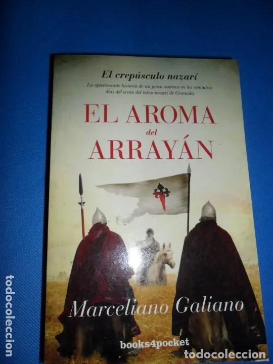 Libros: El aroma del array&aacute;n, Marcelino Galiano, ed. Almuzara - Marcelino Galiano - Foto 1