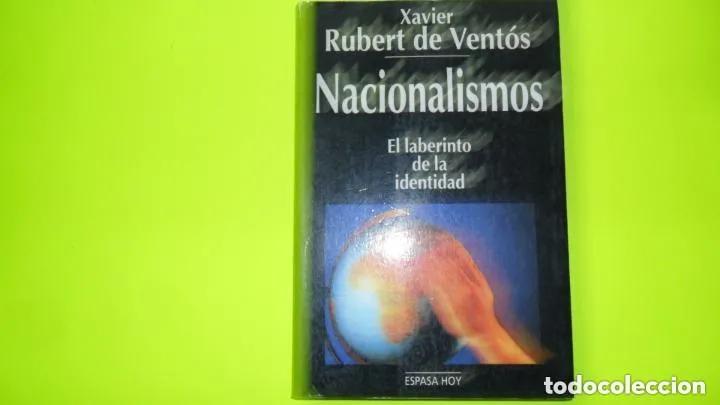 Libros: Nacionalismos, Xavier Rubert de Vent&oacute;s, ed. Espasa - Xavier Rubert de Vento?s - Foto 1