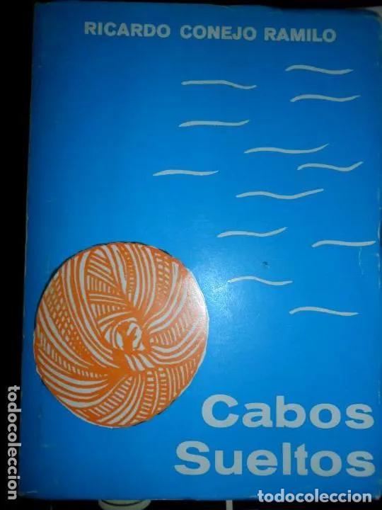 Libros: Cabos sueltos - Ricardo Conejo Ramilo - Foto 1